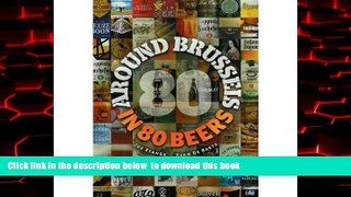GET PDFbooks  Around Brussels in 80 Beers READ ONLINE