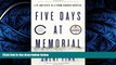 READ THE NEW BOOK Five Days at Memorial: Life and Death in a Storm-Ravaged Hospital (Ala Notable