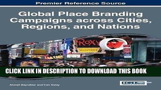 [PDF] Mobi Global Place Branding Campaigns across Cities, Regions, and Nations (Advances in