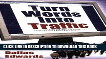 [PDF] Turn Your Words Into Traffic: Finally! the Secret to Non-Stop Free Targeted Website Traffic