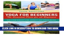 [DOWNLOAD] PDF Yoga: Yoga for Beginners: The Essential Poses for All Beginners, with Pictures: