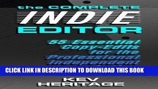 [DOWNLOAD] PDF The Complete INDIE Editor: 55 Essential Copy-edits for the Professional Independent