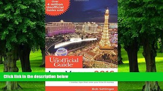 Buy Bob Sehlinger The Unofficial Guide to Las Vegas 2016  Pre Order