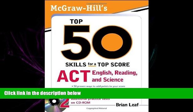 READ THE NEW BOOK McGraw-Hill s Top 50 Skills for a Top Score: ACT English, Reading, and Science