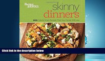 READ THE NEW BOOK Better Homes and Gardens Skinny Dinners: 200 Calorie-Smart Recipes that Your