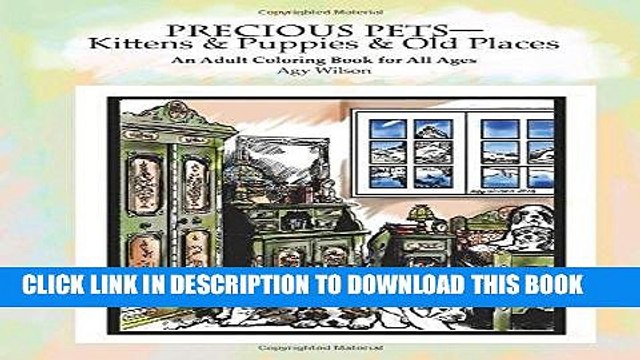 [DOWNLOAD] Epub Precious Pets-Kittens Puppies Old Places: An Adult Coloring Book for All Ages