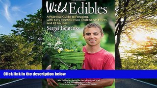 READ THE NEW BOOK Wild Edibles: A Practical Guide to Foraging, with Easy Identification of 60