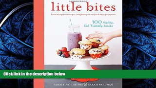 FAVORIT BOOK Little Bites: 100 Healthy, Kid-Friendly Snacks BOOOK ONLINE