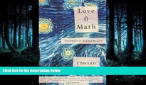 PDF [DOWNLOAD] Love and Math: The Heart of Hidden Reality READ ONLINE