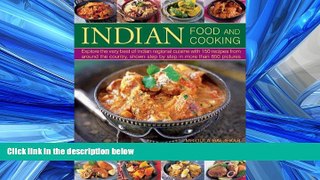 READ PDF [DOWNLOAD] Indian Food And Cooking: Explore The Very Best Of Indian Regional Cuisine With