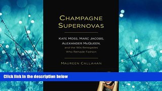 FAVORIT BOOK Champagne Supernovas: Kate Moss, Marc Jacobs, Alexander McQueen, and the  90s