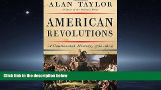 READ book American Revolutions: A Continental History, 1750-1804 BOOOK ONLINE