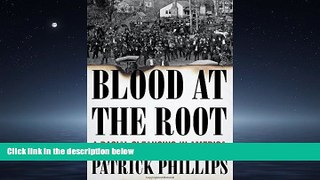 FAVORIT BOOK Blood at the Root: A Racial Cleansing in America BOOOK ONLINE