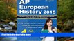 READ THE NEW BOOK  AP European History 2015: Review Book for AP European History Exam with
