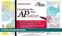 READ THE NEW BOOK  Cracking the AP U.S. Government and Politics, 2002-2003 Edition (College Test