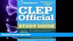 READ THE NEW BOOK  CLEP Official Study Guide: 18th Edition (College Board CLEP: Official Study