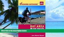 Buy Ann Marie Brown Foghorn Outdoors Bay Area Biking: 60 of the Best Road and Trail Rides  On Book