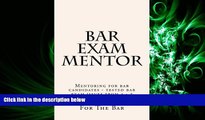 READ book Bar Exam Mentor: Mentoring for bar candidates - tested bar exam issues from a - z BOOK