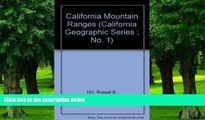 Buy Russell B. Hill California Mountain Ranges (California Geographic Series ; No. 1)  Pre Order