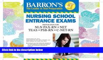 READ THE NEW BOOK  Barron s Nursing School Entrance Exams, 5th Edition: HESI A2  /  NET / NLN