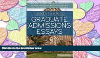 READ book Grad s Guide to Graduate Admissions Essays: Examples from Real Students Who Got into Top