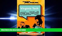 READ THE NEW BOOK  Virginia Tech: Off the Record (College Prowler) (College Prowler: Virginia Tech