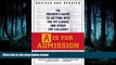 READ THE NEW BOOK  A Is for Admission: The Insider s Guide to Getting into the Ivy League and