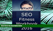 READ book  SEO Fitness Workbook: 2016 Edition: The Seven Steps to Search Engine Optimization