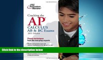 READ THE NEW BOOK  Cracking the AP Calculus AB   BC Exams, 2011 Edition (College Test Preparation)
