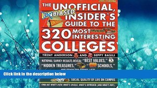 READ THE NEW BOOK  The Unofficial, Unbiased Insider s Guide to the 320 Most Interesting Colleges