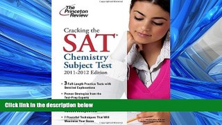 READ THE NEW BOOK  Cracking the SAT Chemistry Subject Test, 2011-2012 Edition (College Test