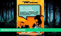 READ book St. Louis University: Off the Record (College Prowler) (College Prowler: St. Louis
