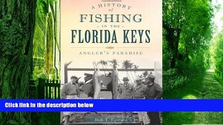 Buy NOW Bob T. Epstein A History of Fishing in the Florida Keys: Angler s Paradise (Sports)  Full
