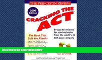 READ book Cracking the ACT with CD-ROM, 2000 Edition (Cracking the Act Premium Edition) BOOOK ONLINE