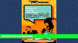 FAVORIT BOOK  Brigham Young University: Off the Record (College Prowler) (College Prowler: Brigham