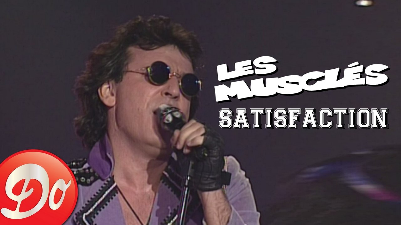 Les Musclés : Satisfaction (clip officiel)