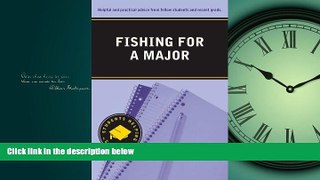 READ book Fishing for a Major (Students Helping Students Series) BOOOK ONLINE