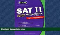 READ THE NEW BOOK  Kaplan  SAT II Mathematics, Levels IC and IIC 2002-2003 (Sat II. Mathematics