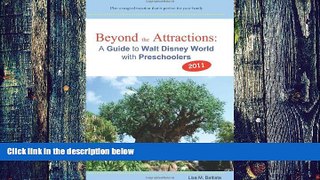 Buy NOW Lisa M. Battista Beyond the Attractions: A Guide to Walt Disney World with Preschoolers