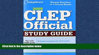READ THE NEW BOOK  CLEP Official Study Guide 2009 (College Board CLEP: Official Study Guide)