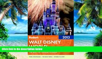 Buy NOW  Fodor s Walt Disney World 2013: With Universal, SeaWorld, and the Best of Central Florida