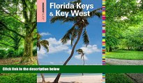 Buy NOW Juliet Gray Insiders  Guide to Florida Keys   Key West, 15th (Insiders  Guide Series)