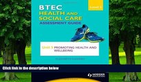 Must Have  BTEC First Health and Social Care Level 2 Assessment Guide: Promoting Health and