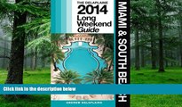 Buy NOW  Miami    South Beach: The Delaplaine 2014 Long Weekend Guide (Long Weekend Guides) Andrew
