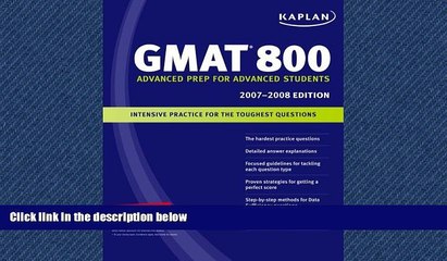 READ book Kaplan GMAT 800, 2007-2008 Edition (Kaplan GMAT Advanced) BOOOK ONLINE