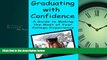 READ THE NEW BOOK  Graduating With Confidence: A Guide To Making The Most Of Your College