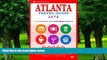 Steven A Burbank Atlanta Travel Guide 2016: Shops, Restaurants, Arts, Entertainment and Nightlife