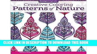 [PDF] FREE Creative Coloring Patterns of Nature: Art Activity Pages to Relax and Enjoy! [Read]