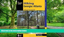 Buy Donald Pfitzer Hiking Georgia: Atlanta: A Guide to 30 Great Hikes Close to Town (Hiking Near)
