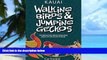 Cas Franklin Walking Birds   Jumping Geckos: Intriguing tales about interesting places on the